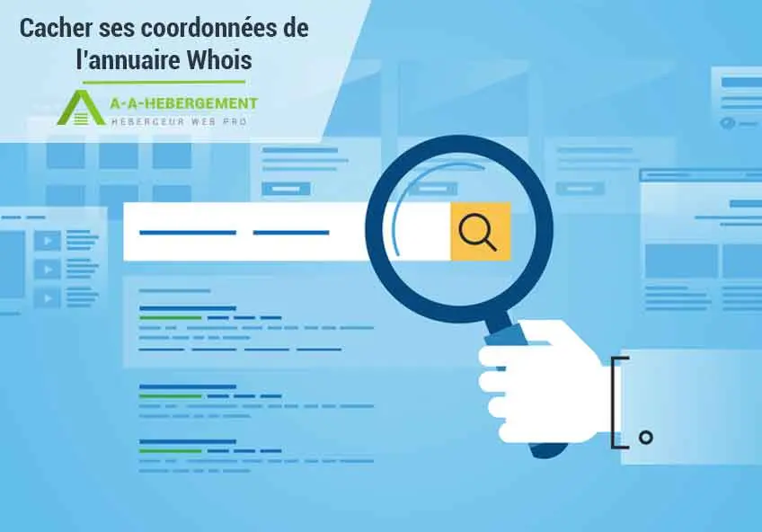 Whois Anonyme : Cacher ses coordonnées dans l&rsquo;annuaire Whois