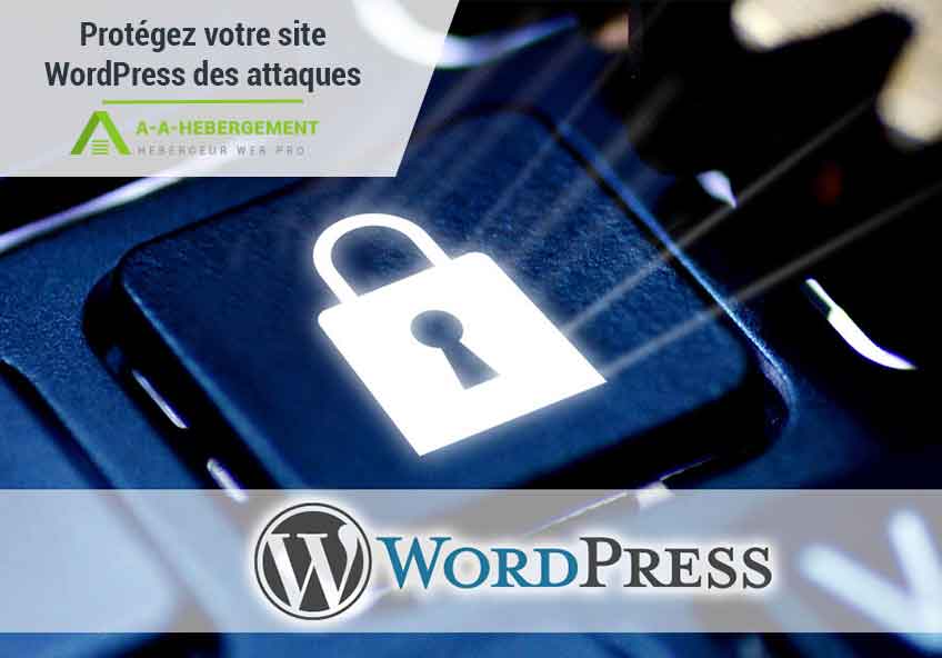 Comment protéger son site WordPress ?