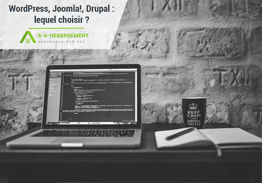 WordPress, Joomla, Drupal : Comment choisir son CMS ?