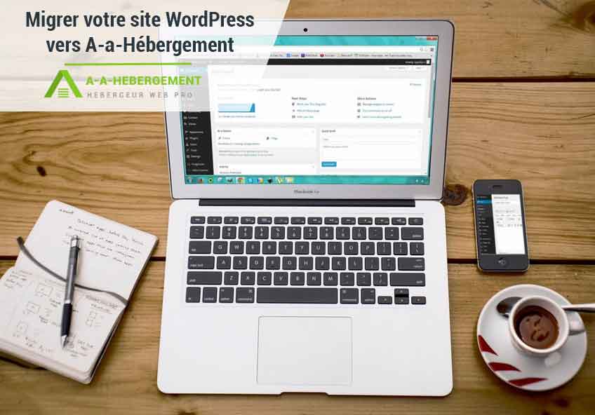 Migrer votre site WordPress vers A-a-Hébergement