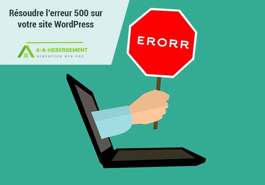 Fixer une erreur 500 d’un site WordPress