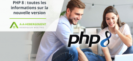 PHP 8 : toutes les informations sur la nouvelle version