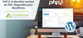PHP 8 WordPress – PHP 8, la dernière version de PHP, disponible pour WordPress