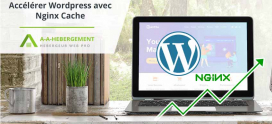 Accélérer WordPress avec Nginx Cache