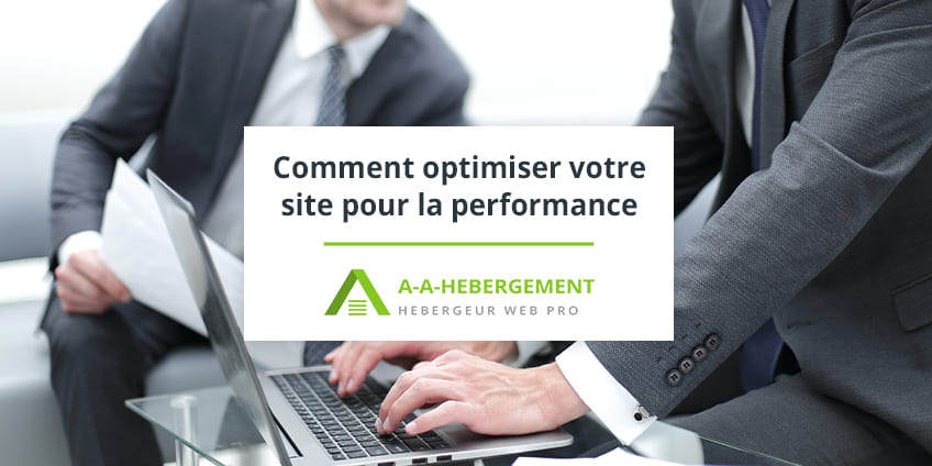 Comment optimiser votre site web pour une performance maximale avec A-A Hébergement