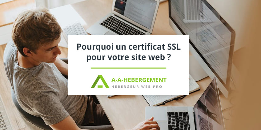 Pourquoi un certificat SSL est essentiel pour votre site web